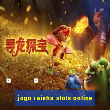 jogo rainha slots online